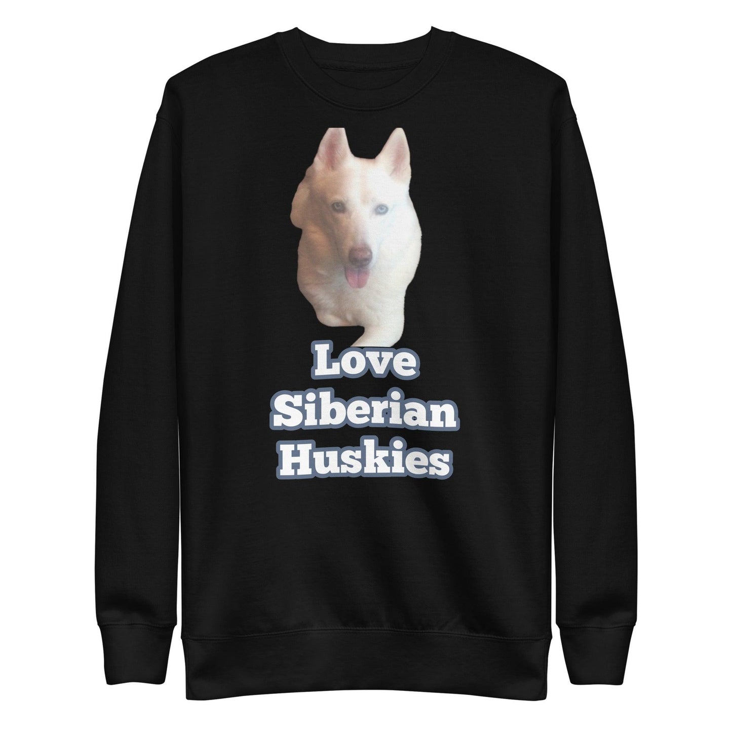 "Love Siberian Huskies" -- Unisex Premium Sweatshirt