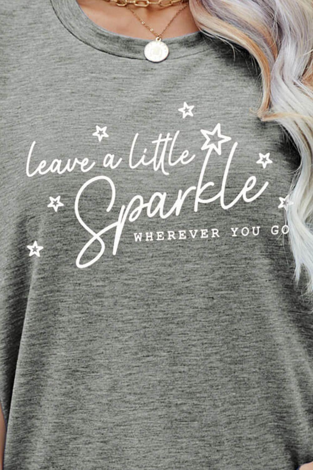 Women's T-Shirt "LEAVE A LITTLE SPARKLE WHEREVER YOU GO"