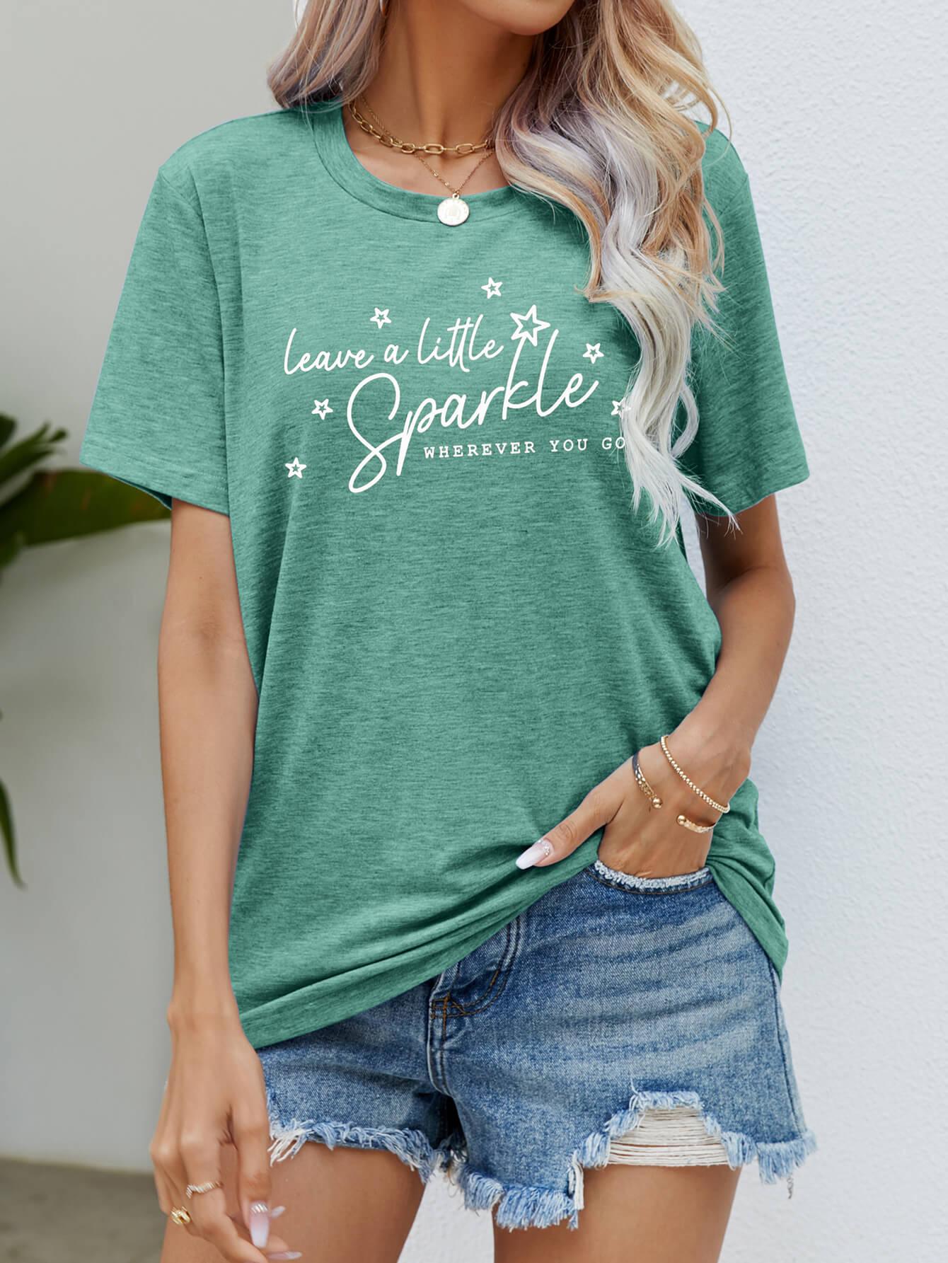 Women's T-Shirt "LEAVE A LITTLE SPARKLE WHEREVER YOU GO"