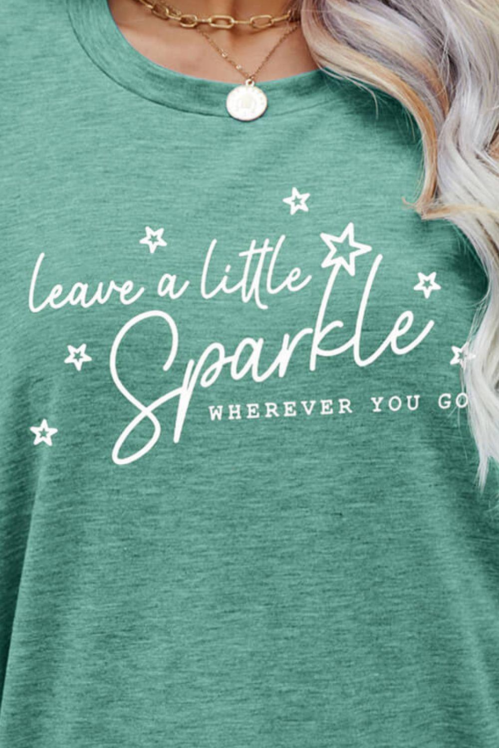 Women's T-Shirt "LEAVE A LITTLE SPARKLE WHEREVER YOU GO"