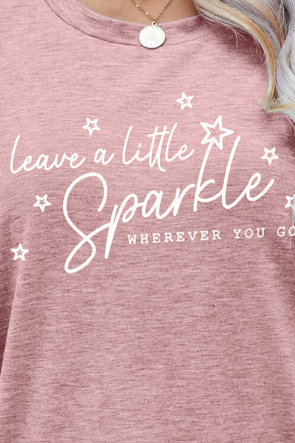 Women's T-Shirt "LEAVE A LITTLE SPARKLE WHEREVER YOU GO"