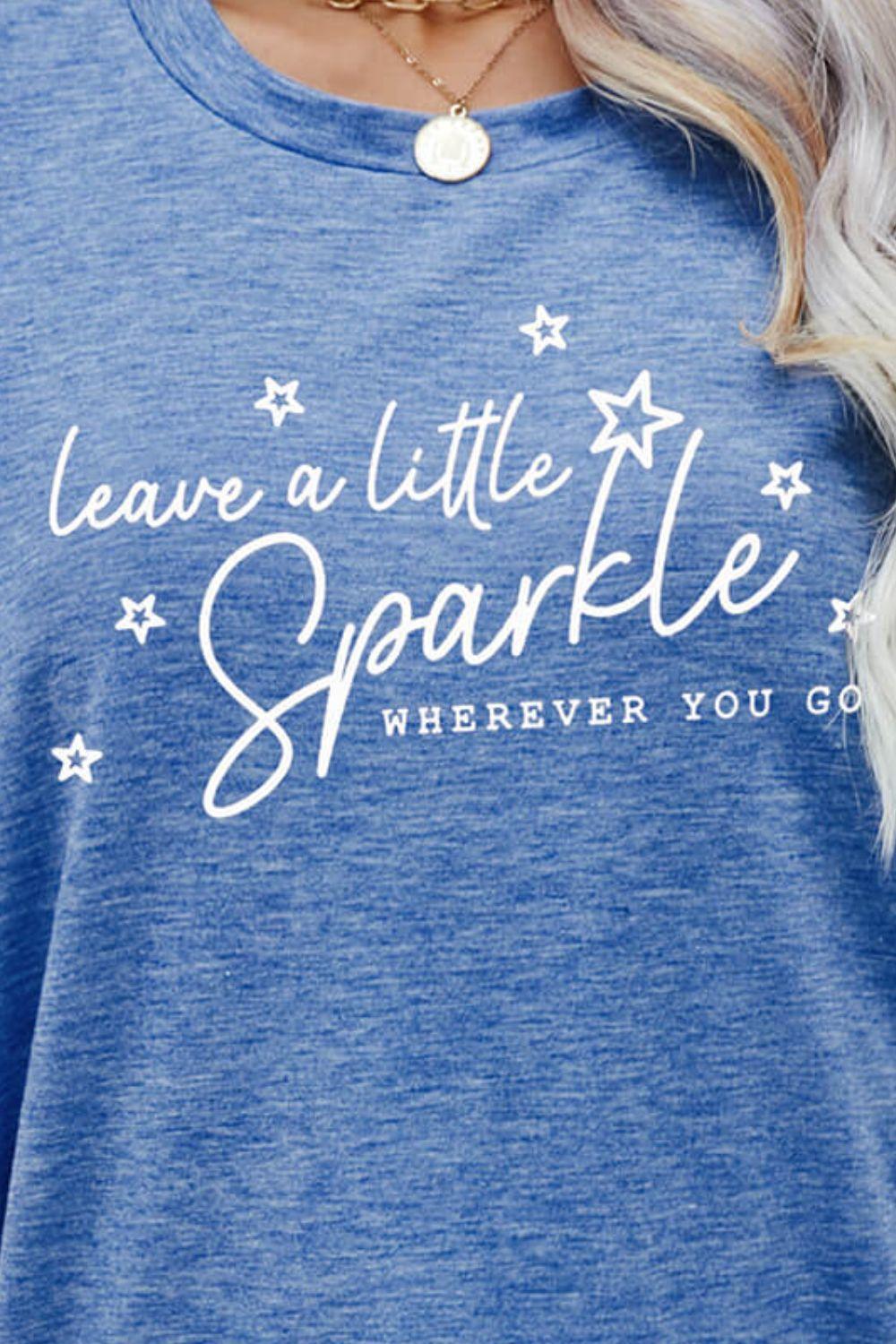 Women's T-Shirt "LEAVE A LITTLE SPARKLE WHEREVER YOU GO"